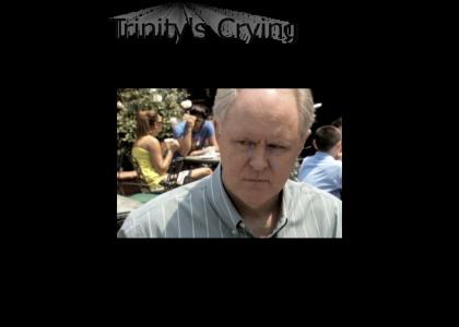 Trinity's Crying