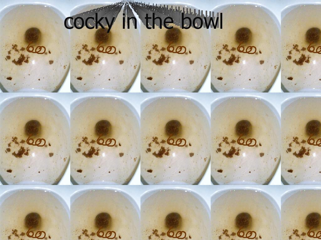 cockyinthebowl