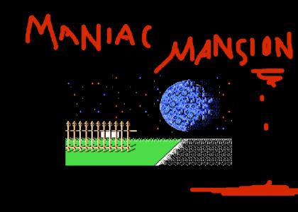 Maniac Mansion!