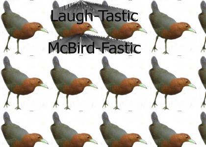 Laugh-Tastic McBird-Fastic