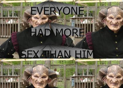 everyone has had more sex than him