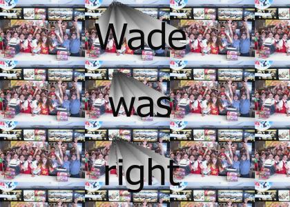 Wade Gustafson was right.