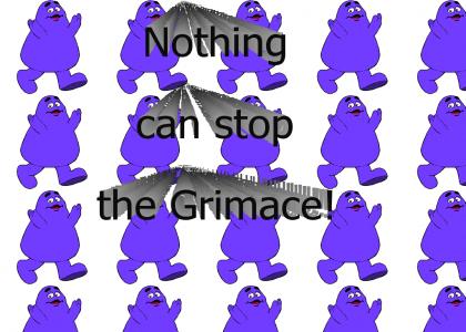 Nothing can stop the Grimace!
