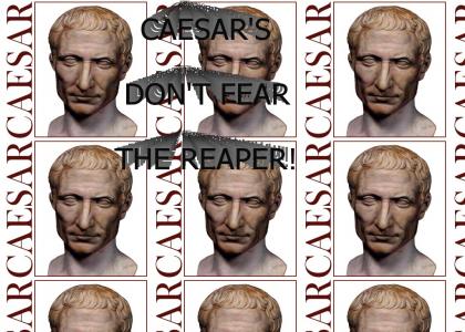 Caesar's Don't Fear