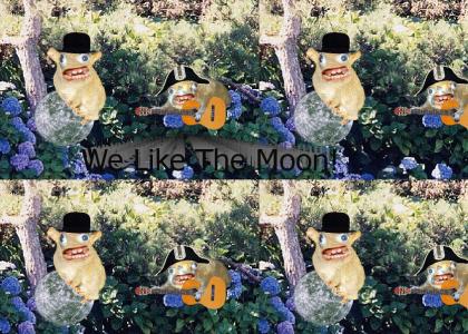 We Like The Mooooon!