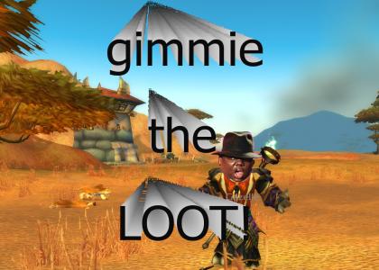 gimmie the loot