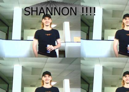 Shannon !