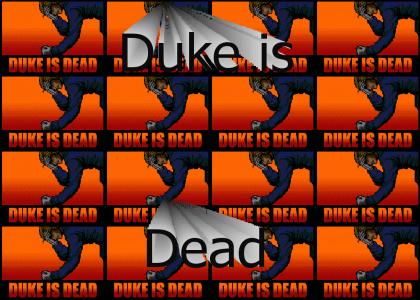 Duke is dead
