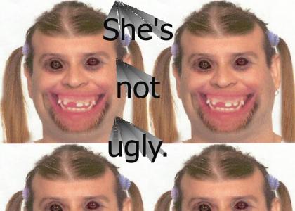 Meh. She's not ugly.