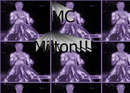MC Milton!