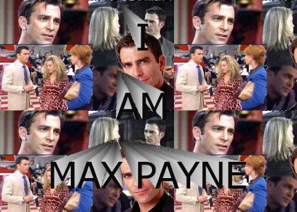 I AM MAX PAYNE