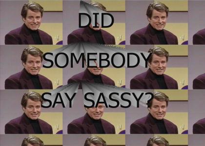 Did Somebody Say Sassy?