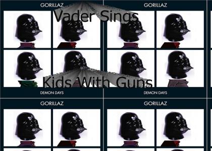 Vader Sings Kids With Guns