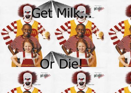 Get milk... Or Die!