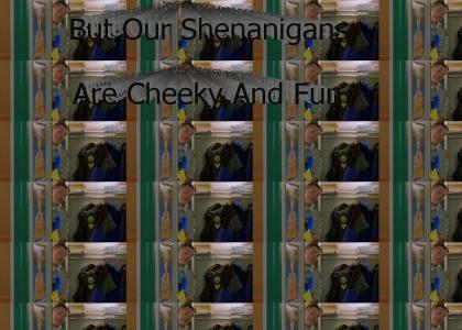 Shenanigans (refresh)
