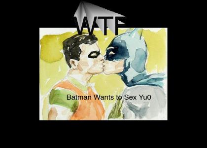 Batman wants to sex Yu0