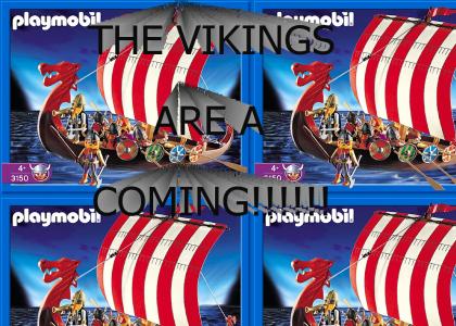 TEH VIKINGS ARE A COMING!