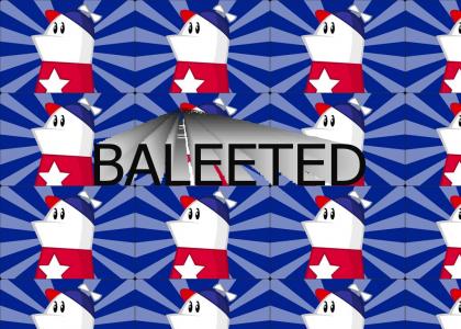 BALEETED!!!