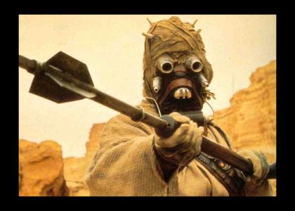 Tusken SCREAMS!