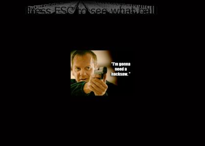 Jack Bauer lets you choose.