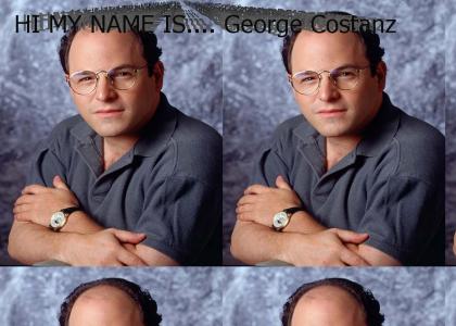 Hi My Name Is George Costanza