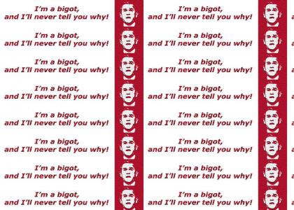 I'm A Bigot
