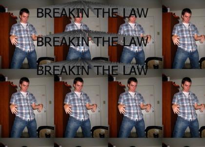 BREAKIN THE LAW BREAKIN THE LAW