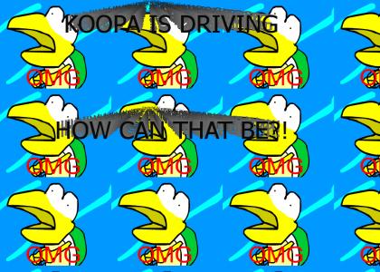 KOOPA IS DRIVING
