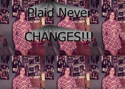 Plaid Doesn't Change Styles