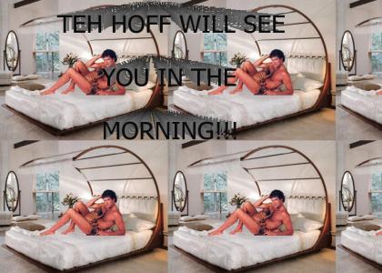 HOFF WILL SEE YOU IN THE MORNING