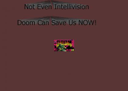 Not Even Intellivision Doom!