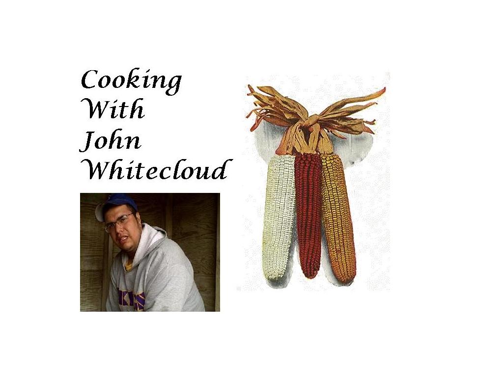 cookingwithjohnwhitecloud