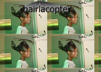 hairlacopter