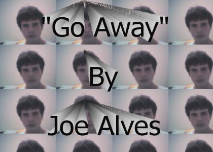 "Go Away" by Joe Alves