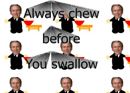 George Bush Always Chews