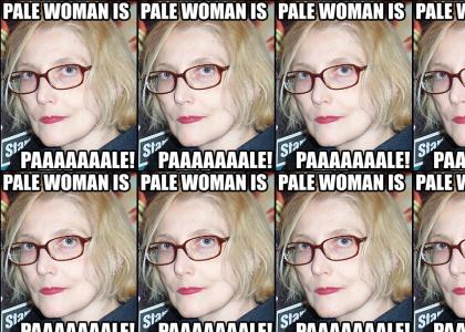 Pale Woman is Pale