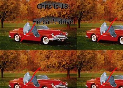 chris cant drive