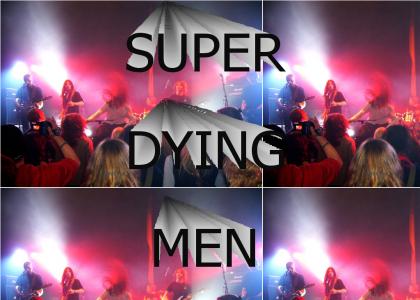 super dying men
