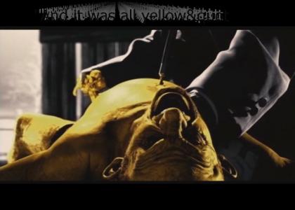 YellowBastardIsALLYellow