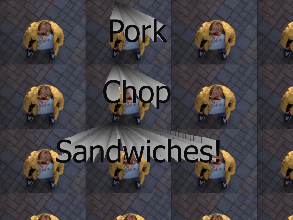 porkchopsamwiches