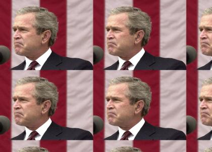 George bush is getting upset