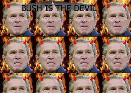 BUSH IS THE DEVIL