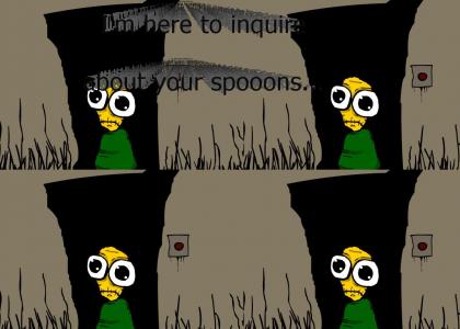 I'm here to inquire about your spoons.