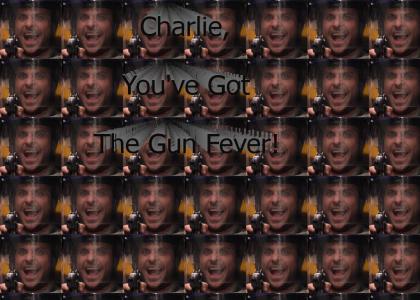 Charlie's Got The Gun Fever
