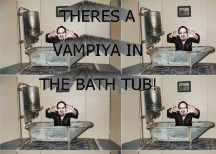 Theres a vampire in da bathtub!(improved!)
