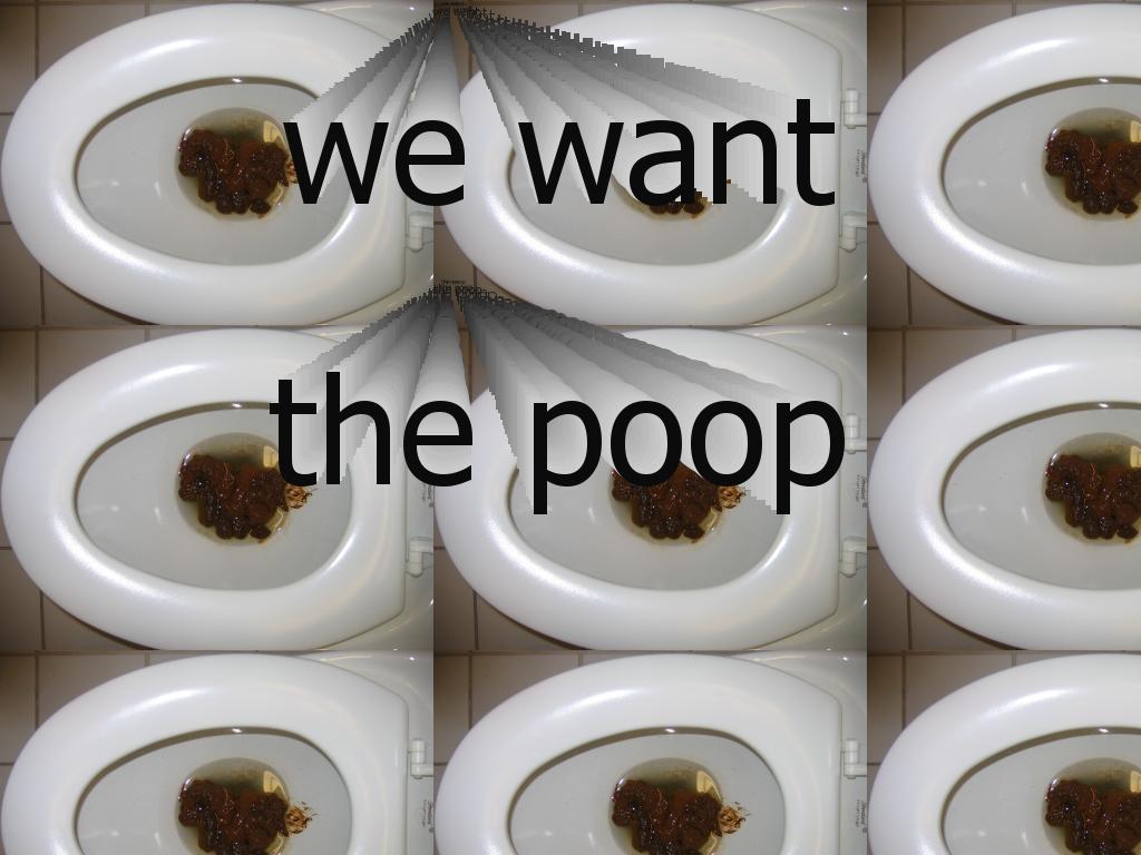 wewantthepoop