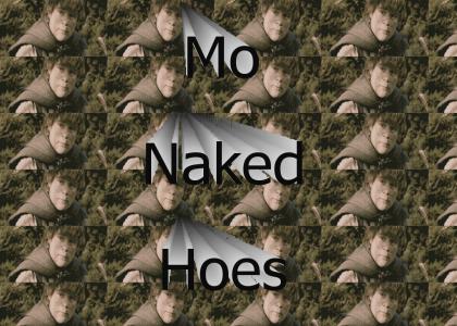 Mo Naked Hoes