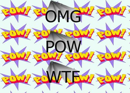 POW!!!1!1