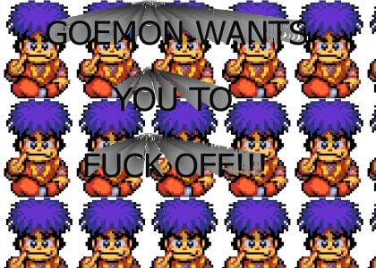Goemon flipped you off!!!
