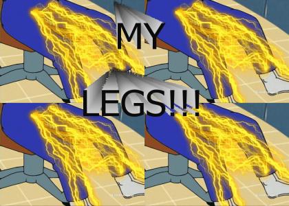 MY LEGS!!!